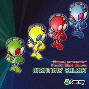 24i ★y Pachi Slot Music CREATORS' SELECT Sammy presents- Pachi Slot Music CREATORS' SELECT (2011) MP3